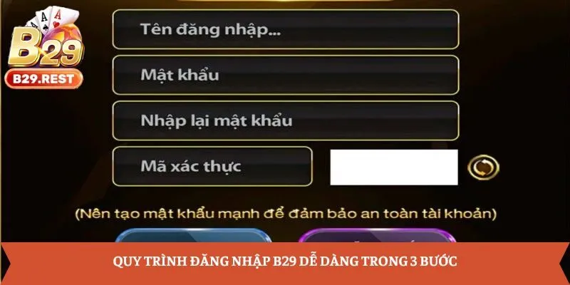 Quy trình đăng nhập B29 dễ dàng trong 3 bước